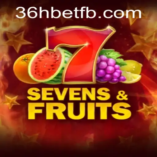 Descubra o Fascinante Mundo de SevensFruits com 36hbet